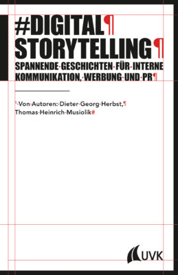 Digital Storytelling Dieter Georg Herbst, Thomas Heinrich Musiolik