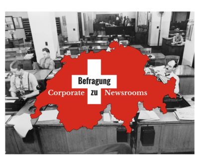 Corporate Newsrooms Schweizer Unternehmen und Verwaltungen