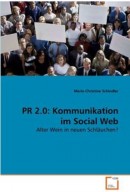 PR 2.0: Kommunikation im Social Web von Marie-Christine Schindler